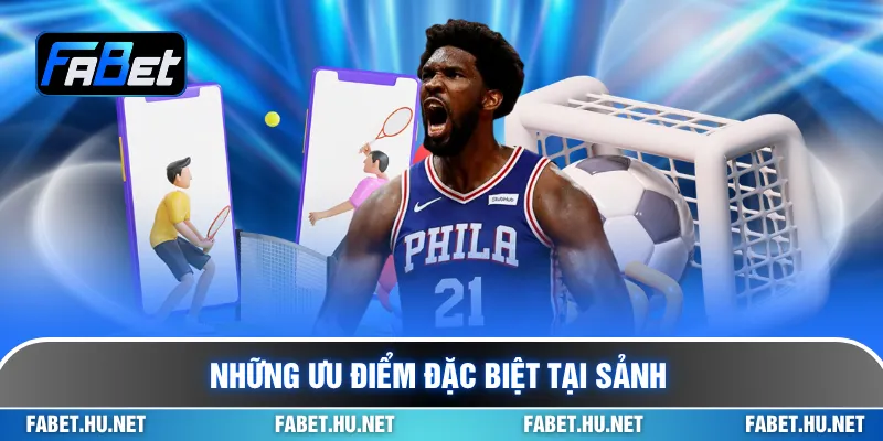 Những ưu điểm đặc biệt tại sảnh